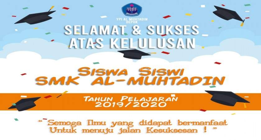 Selamat dan Sukses Atas Kelulusan Siswa/i TP. 2019/2020