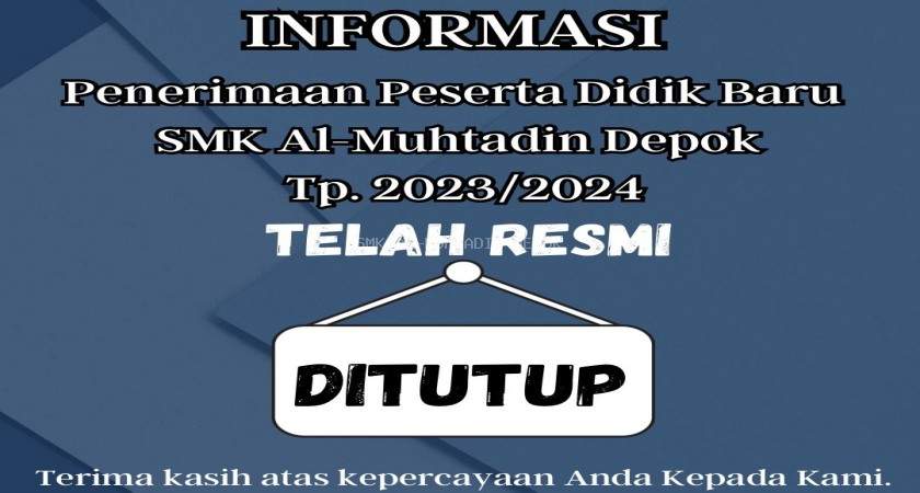 PPDB SMK Al-Muhtadin Resmi Ditutup