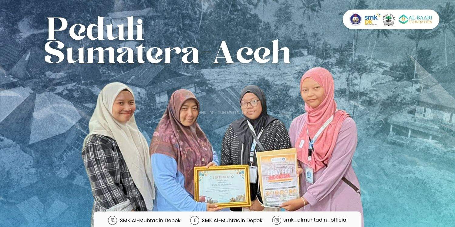 Civitas SMK Al-Muhtadin Galang Donasi Peduli Korban Banjir Aceh, Sumatera Barat, dan Sumatera Utara